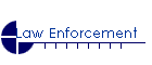 Law Enforcement